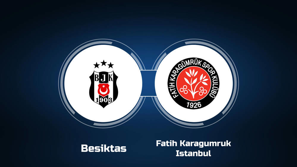 Besiktas vs. Fatih Karagumruk Istanbul: Live Stream, TV Channel, Start Time | 1/13/2024 - For The Win