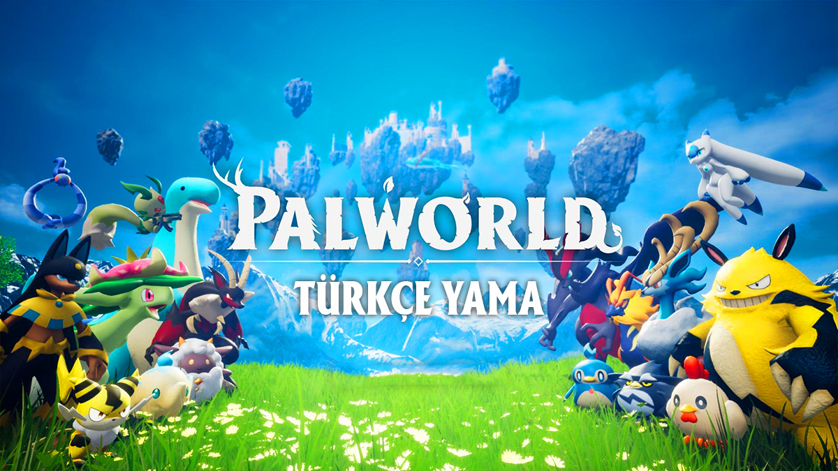 Palworld Türkçe Yama Nasıl Yapılır?